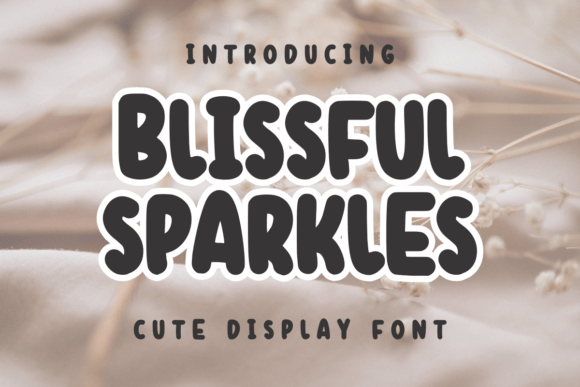 Blissful Sparkles Font Review for Campaign Design