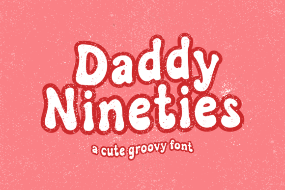 Daddy Nineties Font for Nostalgic Branding Projects