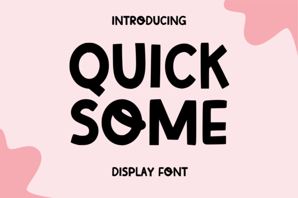 Quick Some: A Playful Display Font for Digital Creativity