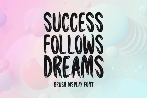 Success Follows Dreams Font Review for Campaign Design